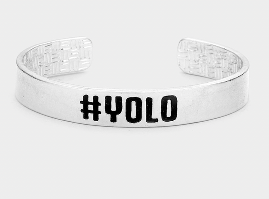 YOLO MESSAGE METAL CUFF BRACELET