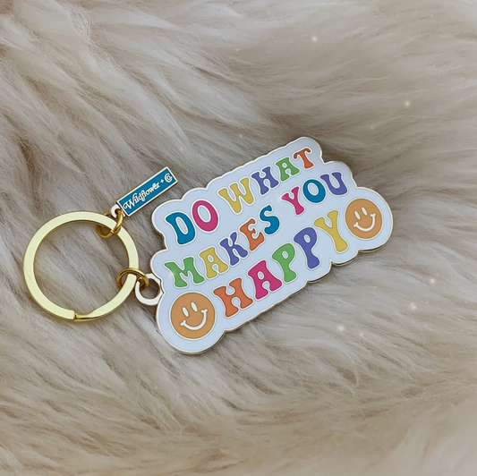 Do What Makes You Happy Keychain