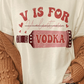 V is For Vodka, Valentine Graphic Tee